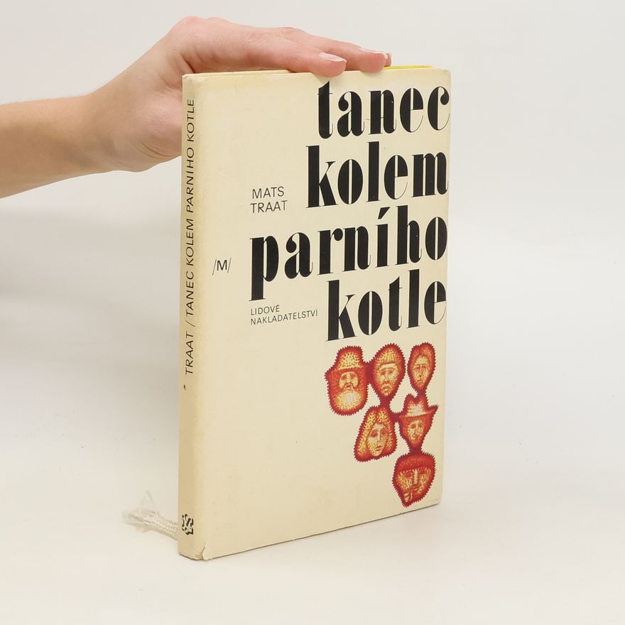 Mats Traat Tanec kolem parního kotle