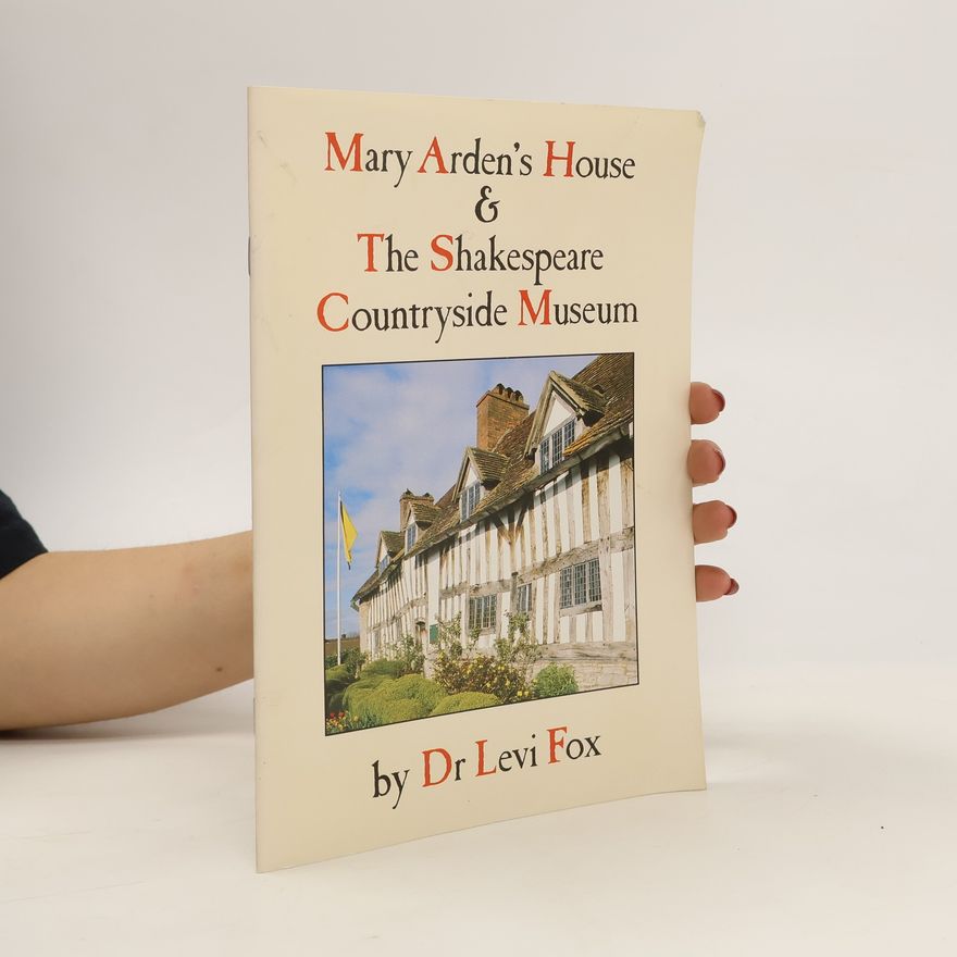Levi Fox Mary Arden's House & the Shakespeare Countryside Museum