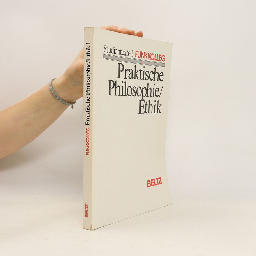 Autorenkollektiv Praktische Philosophie/Ethik 1