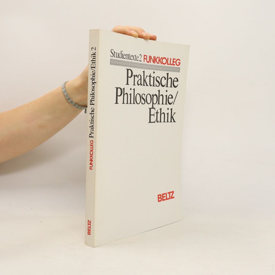 Autorenkollektiv Praktische Philosophie/Ethik 2