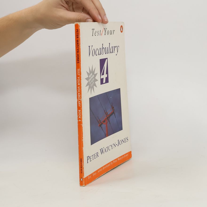 Peter Watcyn-Jones Test your vocabulary. Bk. 4