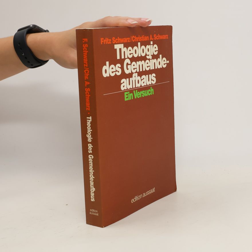 Fritz Schwarz Theologie des Gemeindeaufbaus