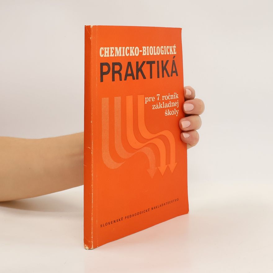 Collectif d'auteurs Chemicko-biologické praktiká pre 7. ročník základnej školy