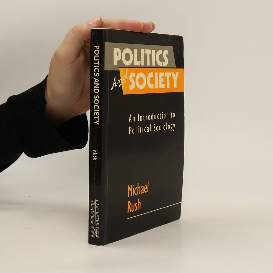 Michael Rush Politics and Society