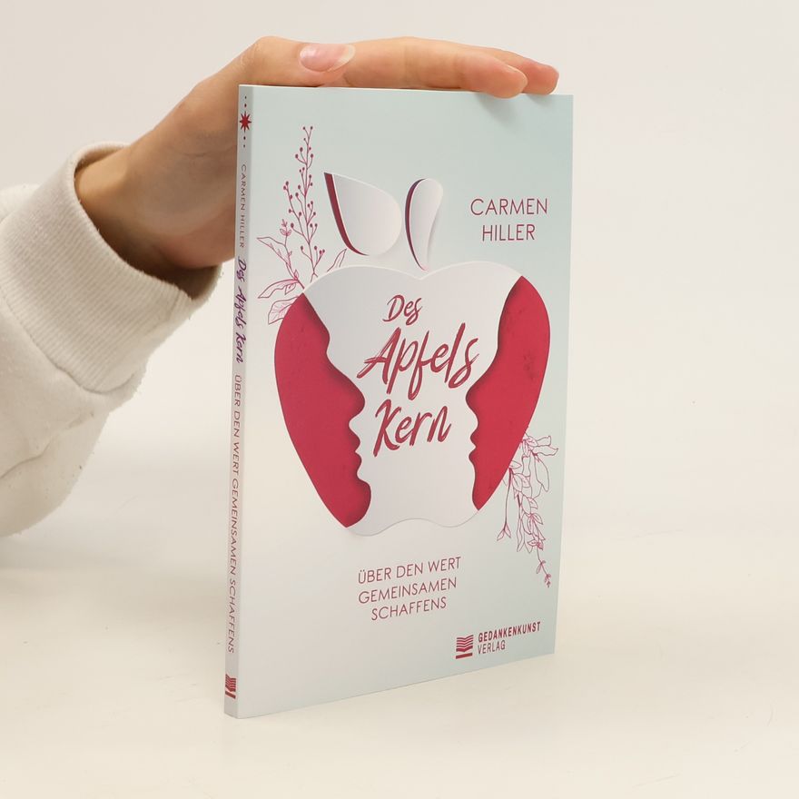 Carmen Hillers Des Apfels Kern