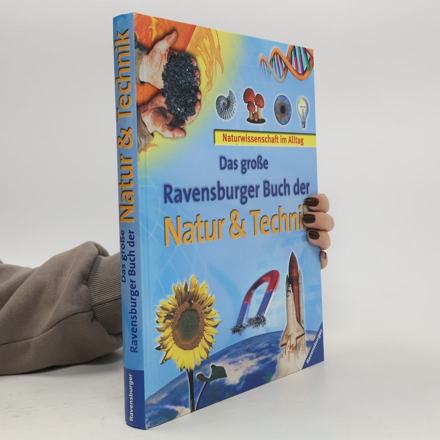 Jane Bingham Das große Ravensburger Buch der Natur und Technik