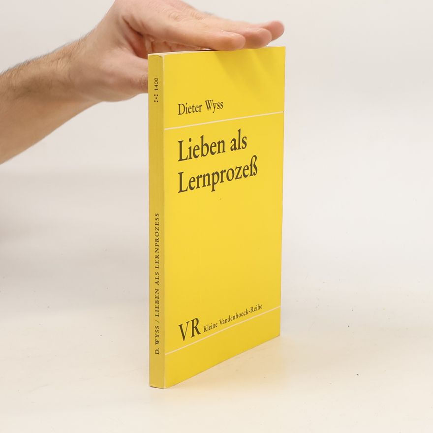 Dieter Wyss Lieben als Lernprozess