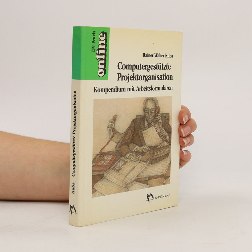 Rainer Walter Kuba Computergestützte Projektorganisation