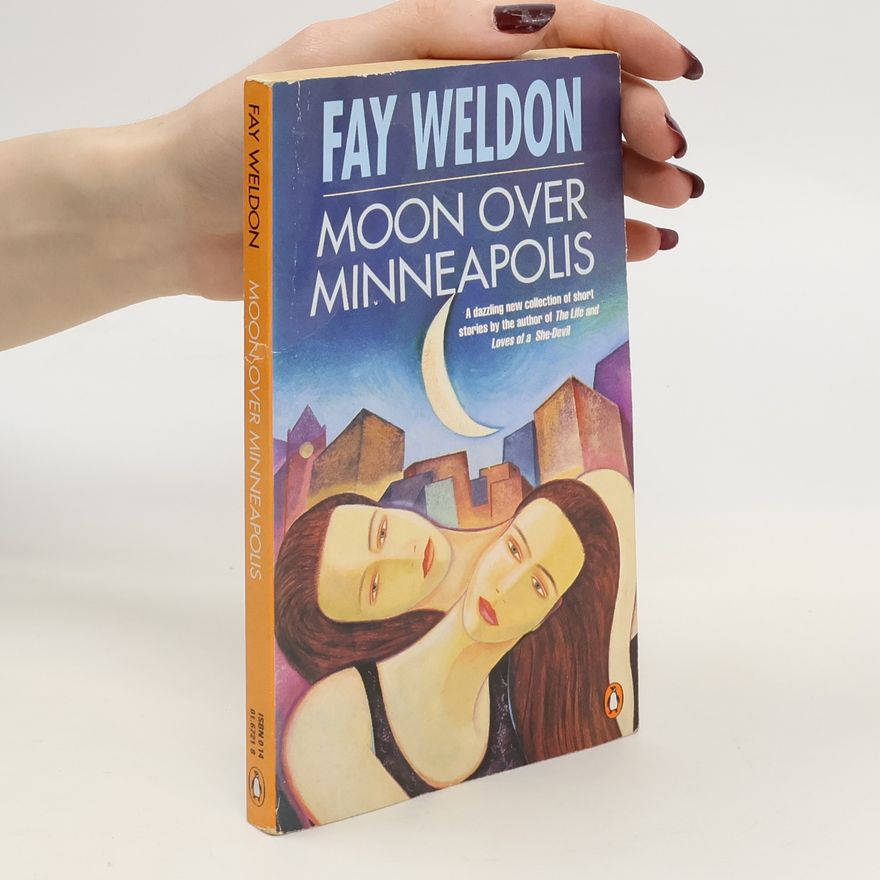Fay Weldon Moon Over Minneapolis