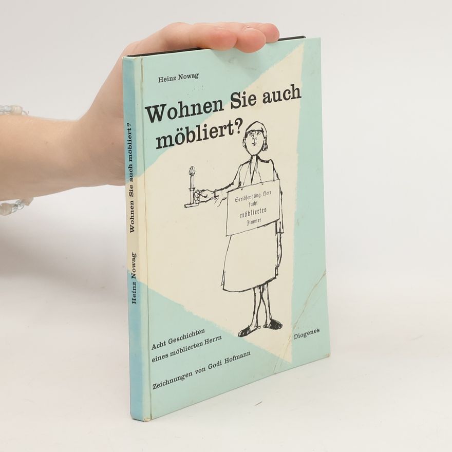 Heinz Nowag Wohnen Sie auch möbliert?