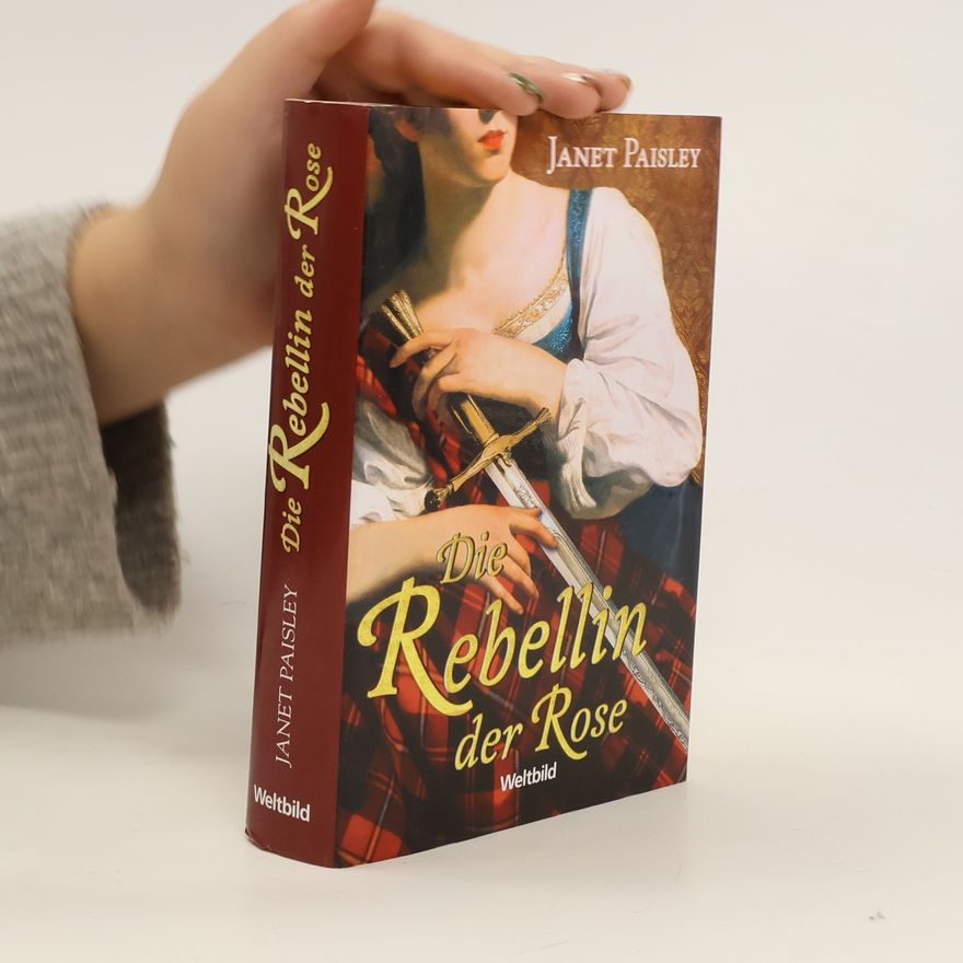 Janet Paisley Die Rebellin der Rose