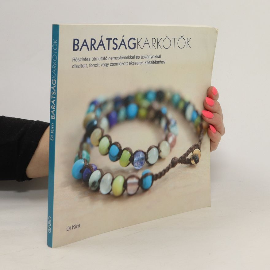 Kolektiv autorů Barátság Karkötők