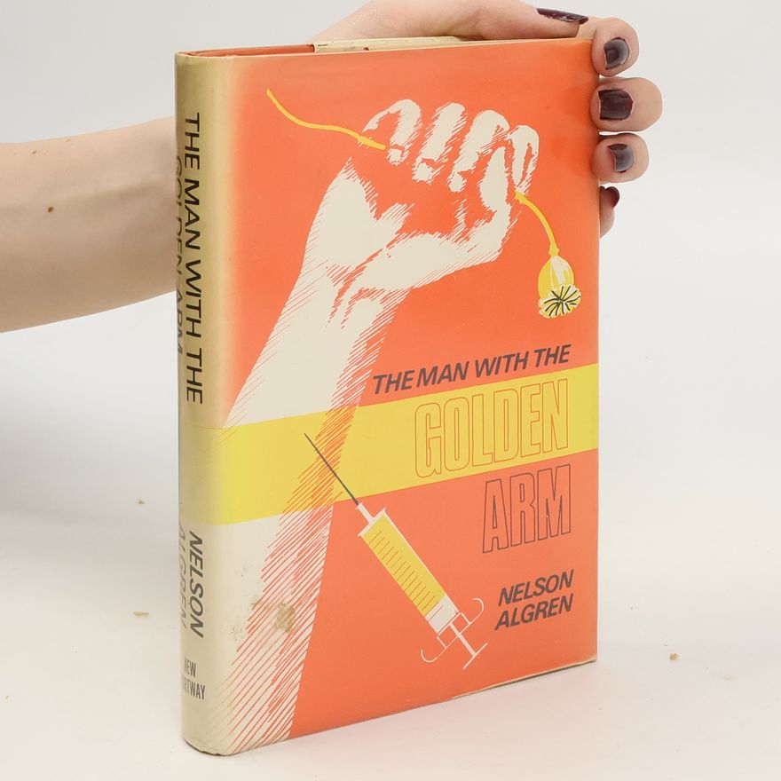 Nelson Algren The Man with the Golden Arm