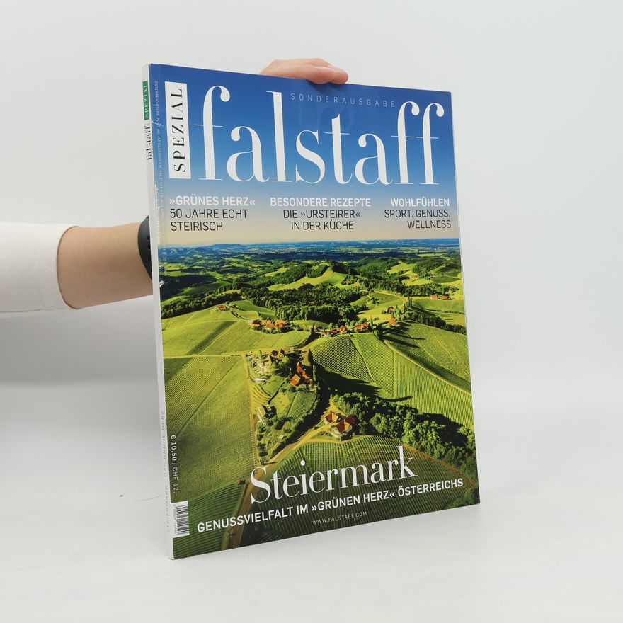 Autorenkollektiv Spezial Falstaff. Steiermark Genussvielfalt im Grünen Herz Österreichs