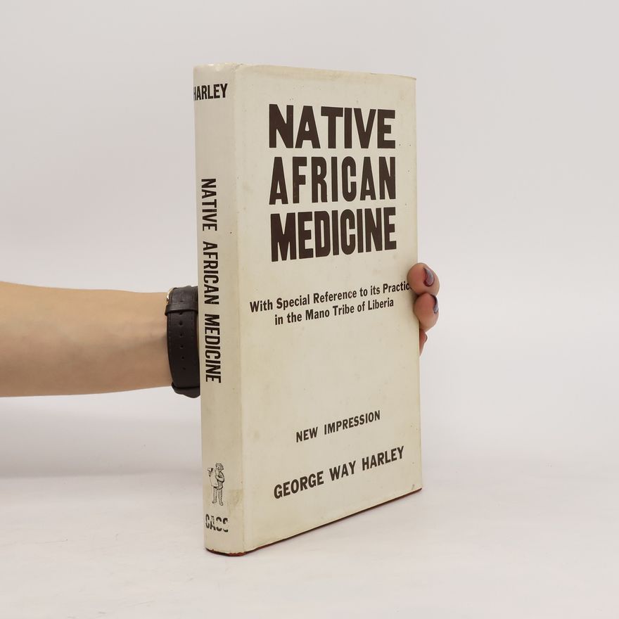 George Way Harley Native African Medicine