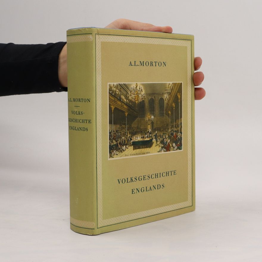 A. L. Arthur Leslie Morton Volksgeschichte Englands