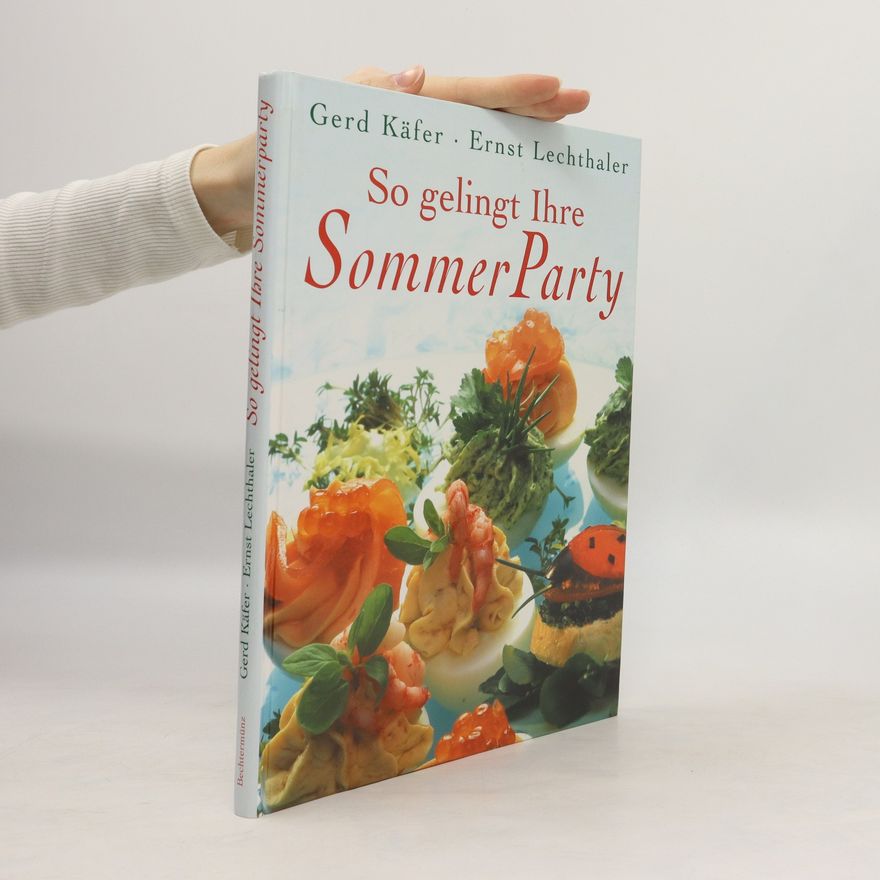 Gerd Käfer So gelingt Ihre Sommer-Party