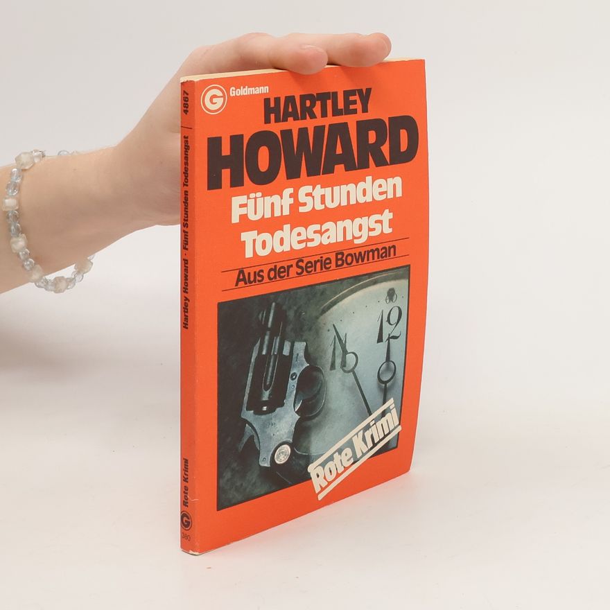 Hartley Howard Fünf Stunden Todesangst