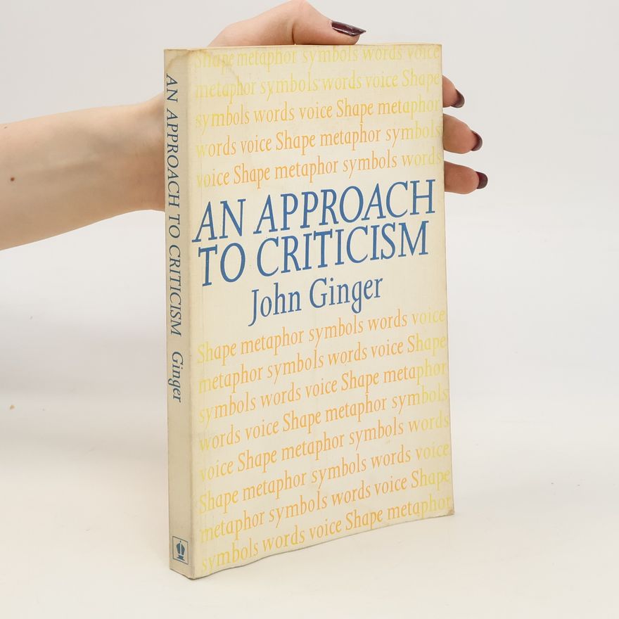 John Ginger An Approach to Criticism