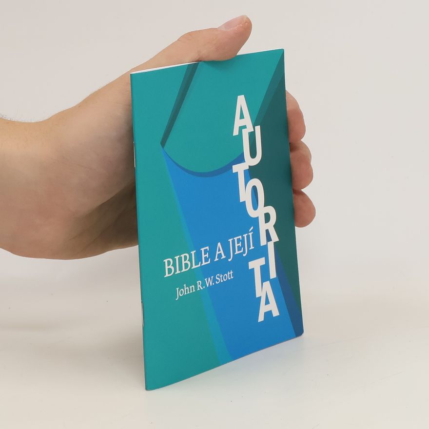 John Stott Bible a její autorita