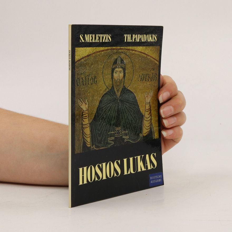 Theodōros Papadakēs Hosios Lukas und seine byzantinischen Mosaiken