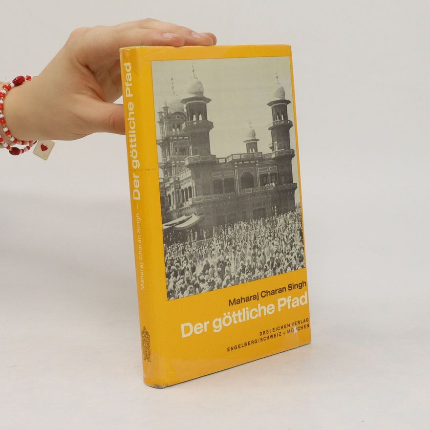 Maharaj Charan Singh Ji Der göttliche Pfad