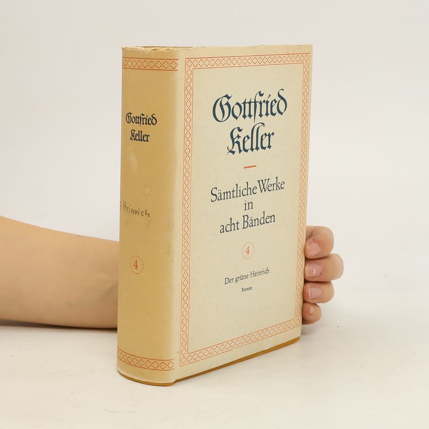 Gottfried Keller Sämtliche Werke in acht Bänden. Band 4