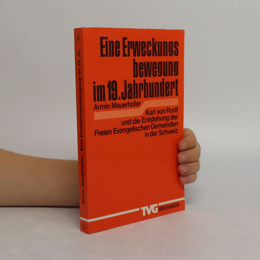 Armin Mauerhofer Eine Erweckungsbewegung im 19. Jahrhundert
