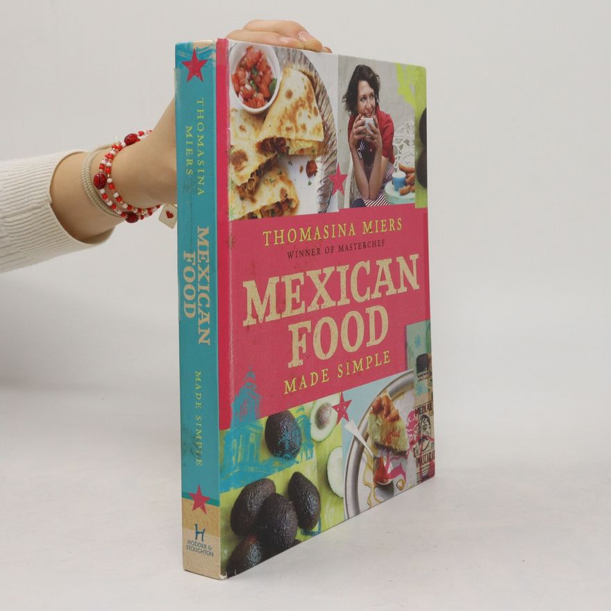 Thomasina Miers Mexican Food Made Simple