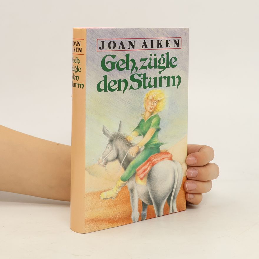 Joan Aiken Geh, zügle den Sturm