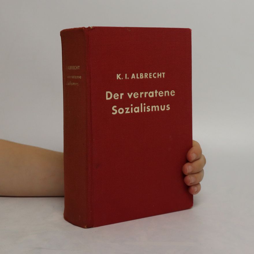 Karl I. Albrecht Der verratene Sozialismus