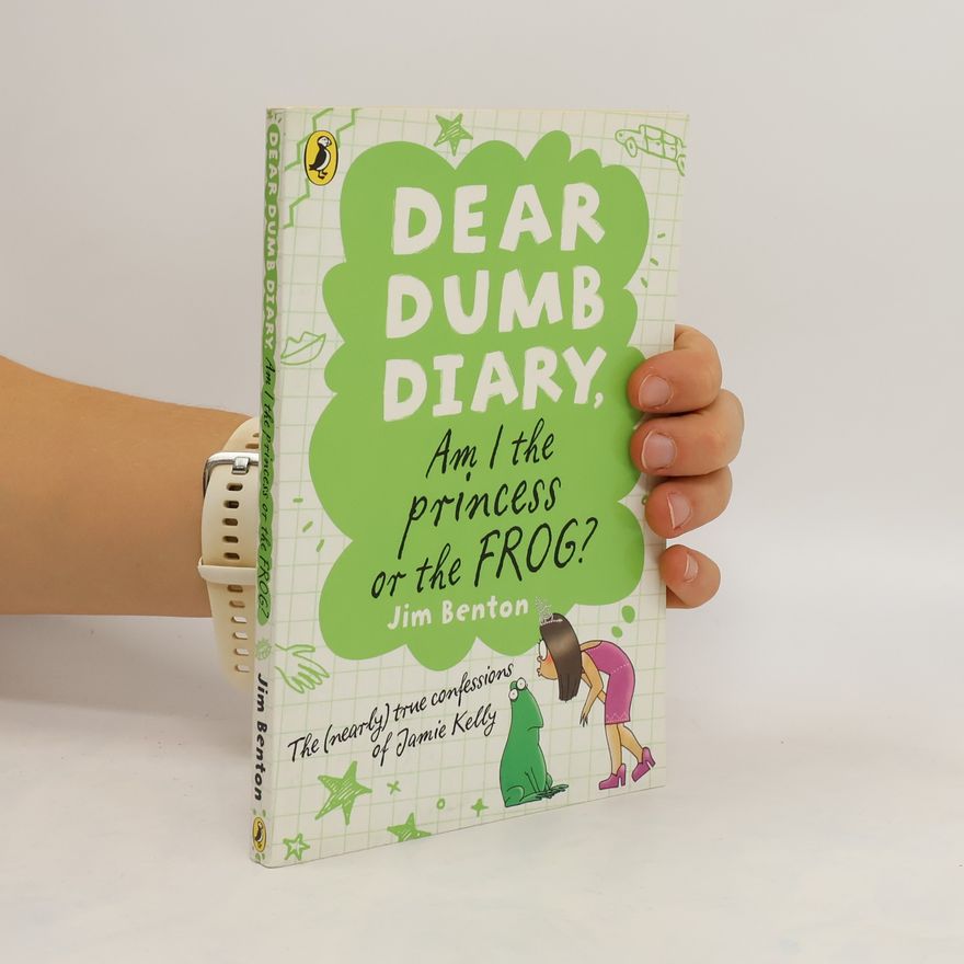 Jim Benton Dear Dumb Diary: Am I the Princess or the Frog?