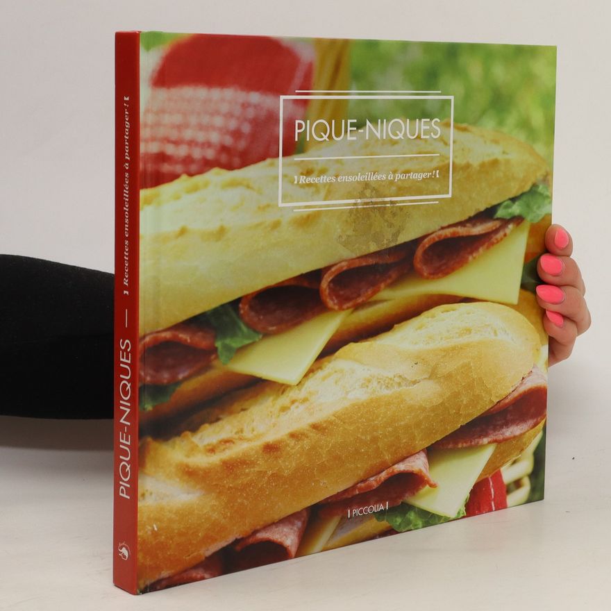 Kolektiv autorů Pique-niques, recettes ensoleillées à partager!