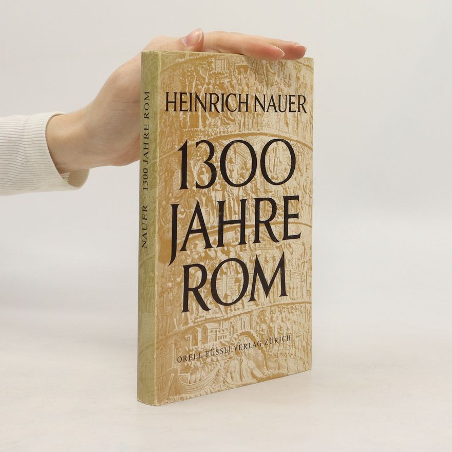 Heinrich Nauer 1300 Jahre Rom