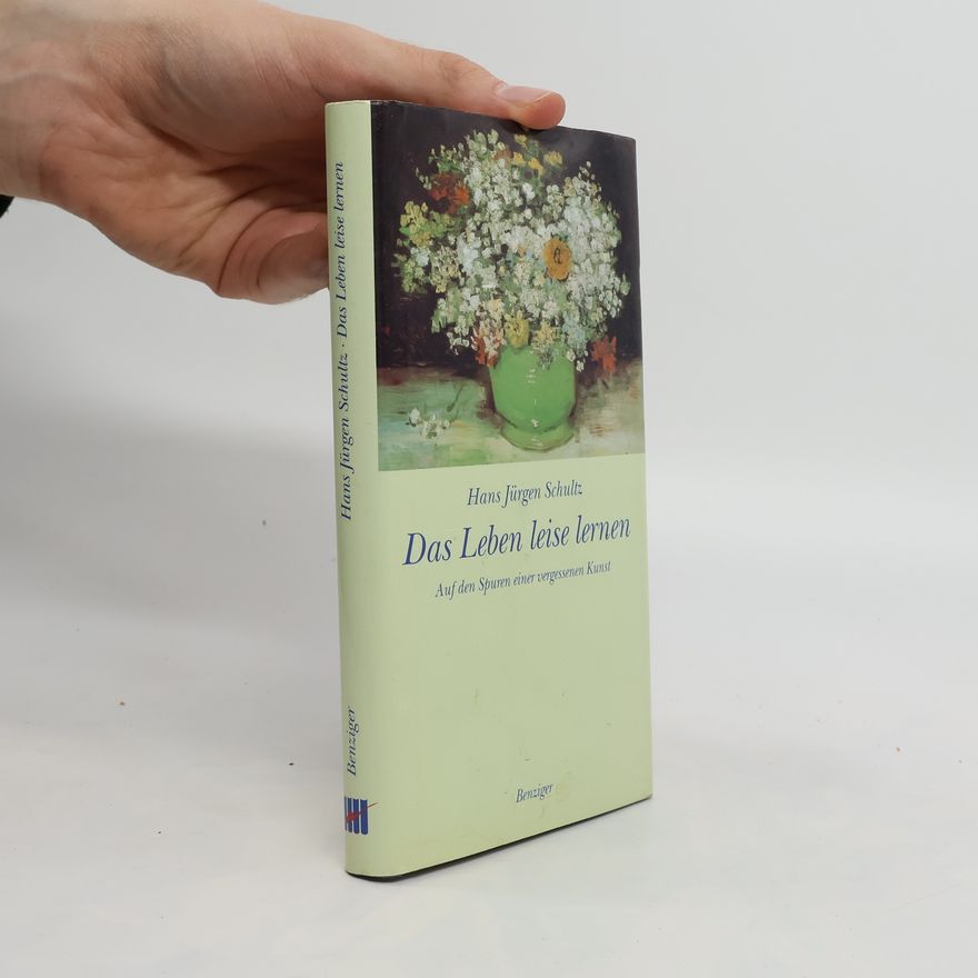 Hans-Jürgen Schultz-Coulon Das Leben leise lernen
