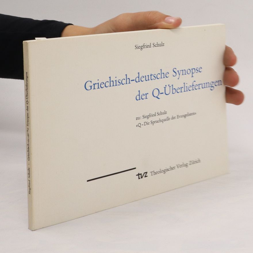 Siegfried Schulz Griechisch-deutsche Synopse der Q-Überlieferungen