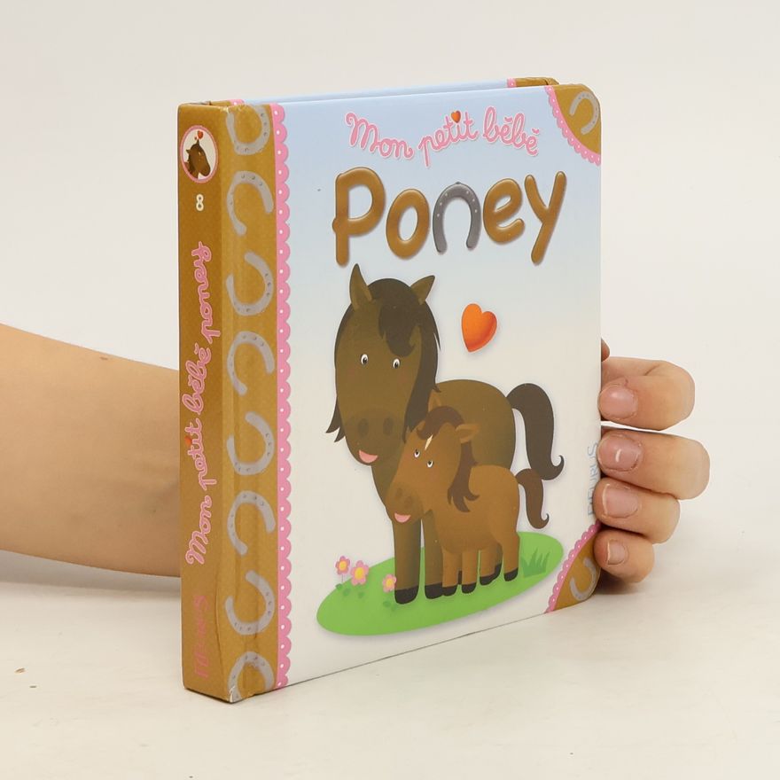 Émilie Beaumont Mon petit bébé Poney