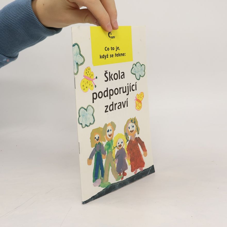 Kolektiv autorů Škola podporující zdraví