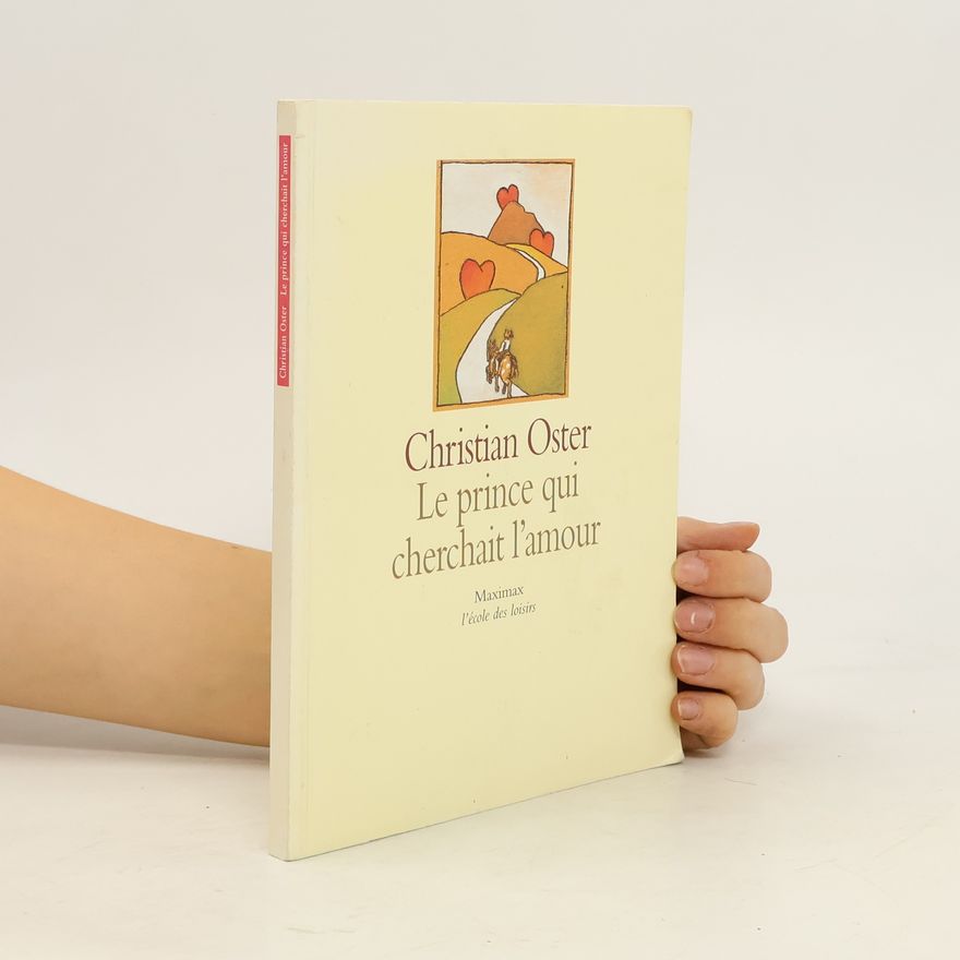 Christian Oster Le prince qui cherchait l'amour