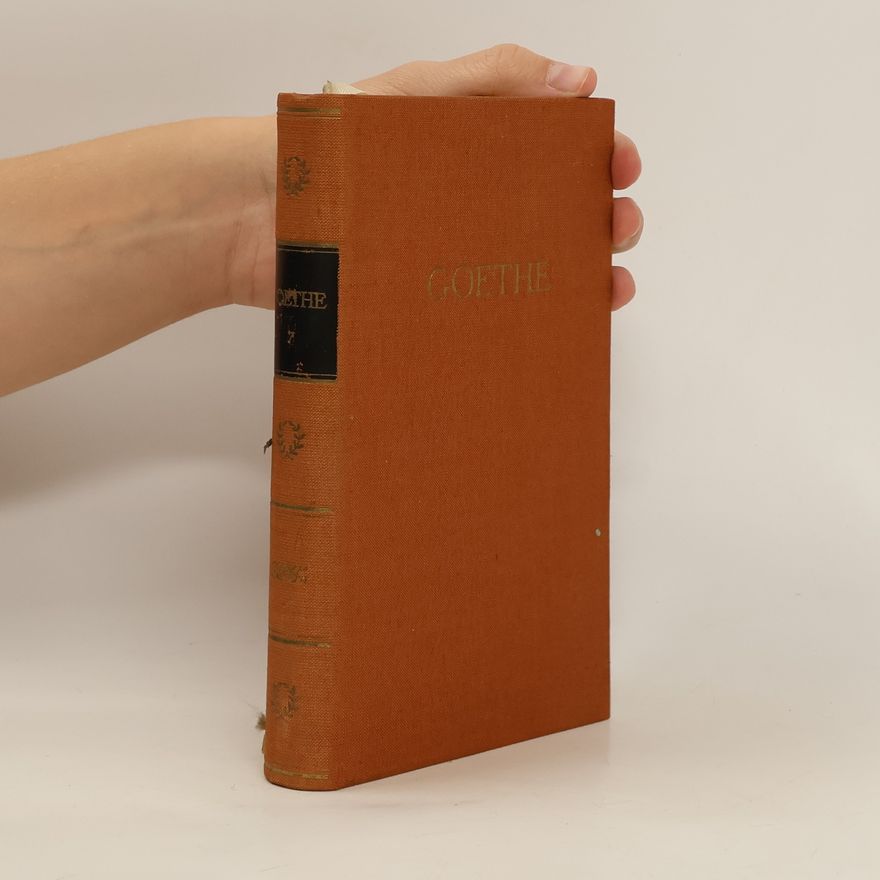 Johann Wolfgang von Goethe Goethes Werke, Band 7