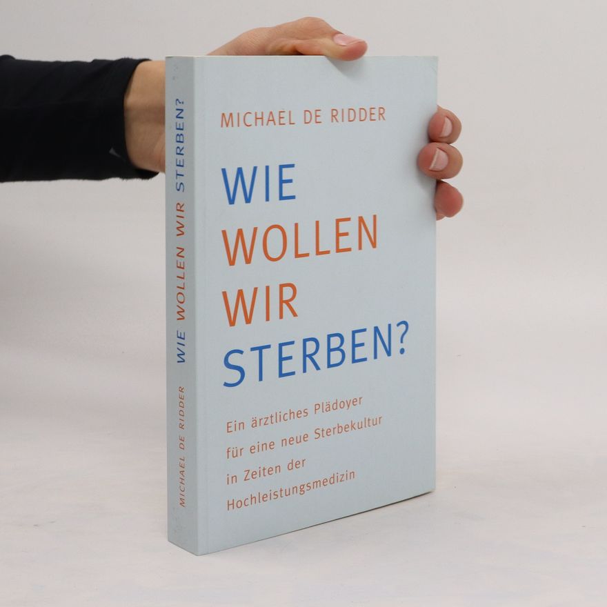 Michael de Ridder Wie wollen wir sterben?