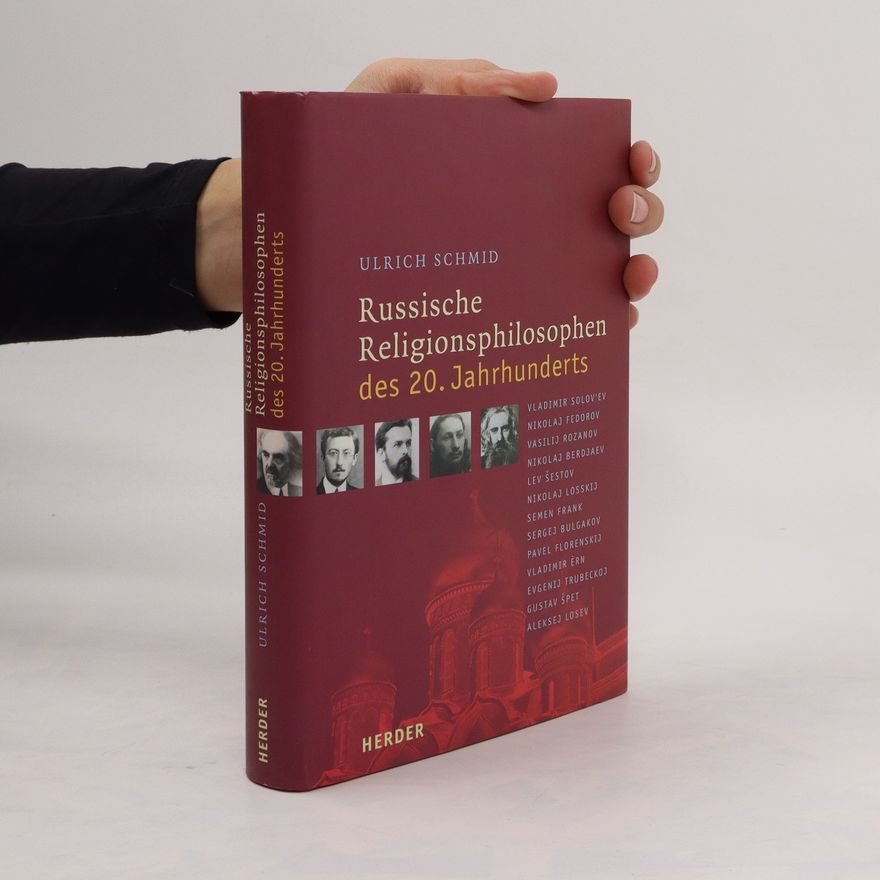 Ulrich Schmid Russische Religionsphilosophen des 20. Jahrhunderts