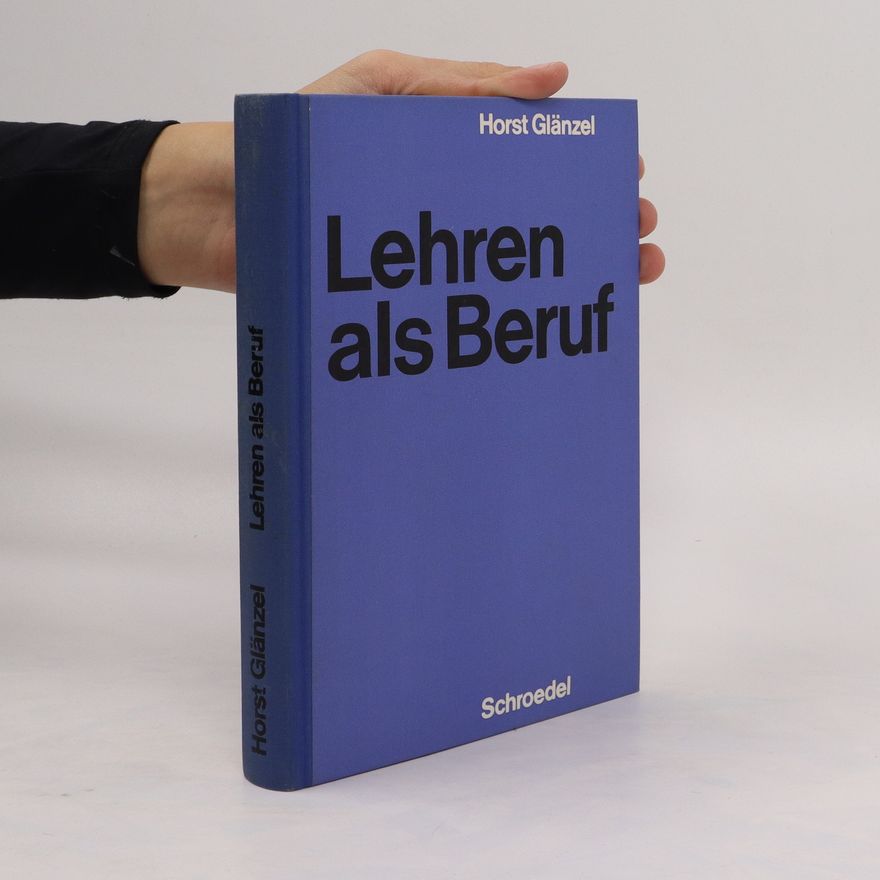 Horst Glänzel Lehren als Beruf