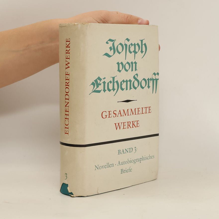 Joseph von Eichendorff Joseph von Eichendorff. Gesammelte Werke