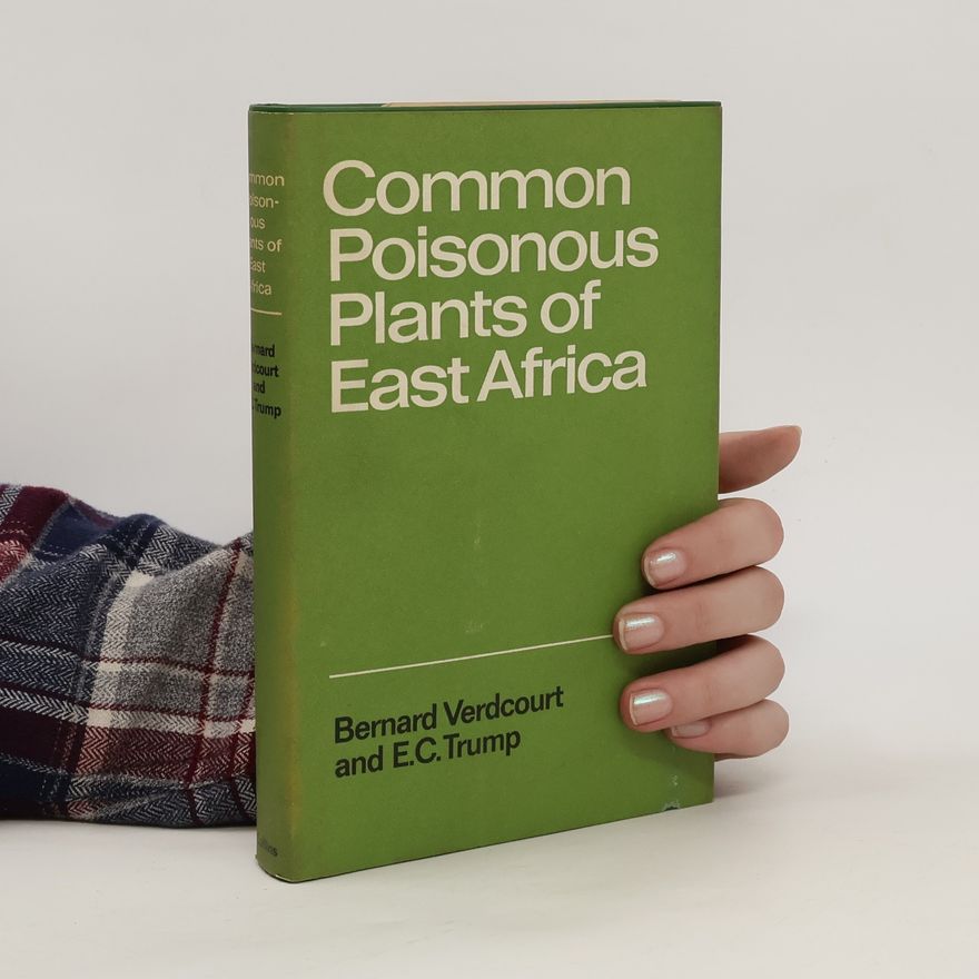 E. C. Trump Common Poisonous Plants of East Africa