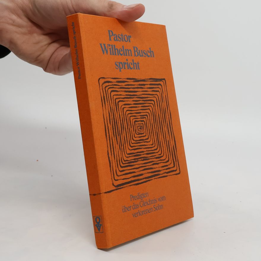 Wilhelm Busch Pastor Wilhelm Busch spricht