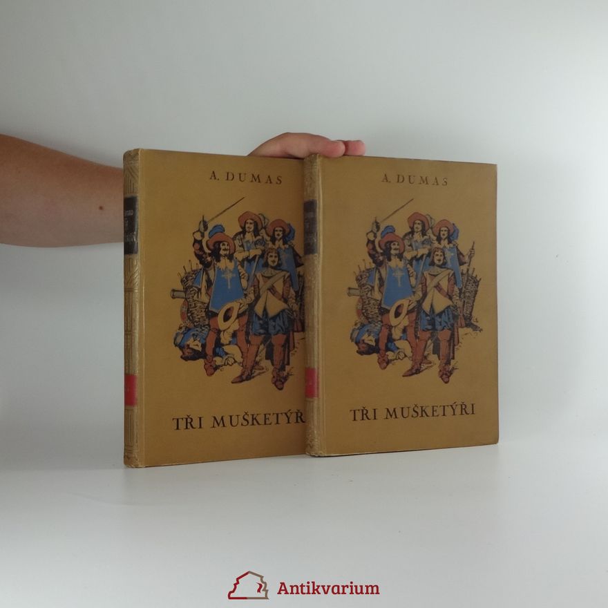 Alexandre Dumas starší Tři mušketýři, díl I-II