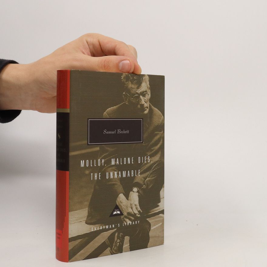 Samuel Beckett Molloy, Malone dies, The unnamable (three novels)