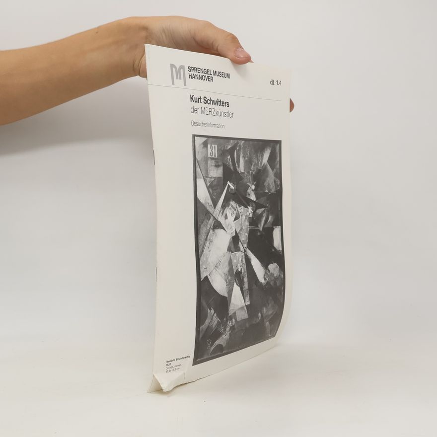 Kolektiv autorů Kurt Schwitters der MERZ-Künstler