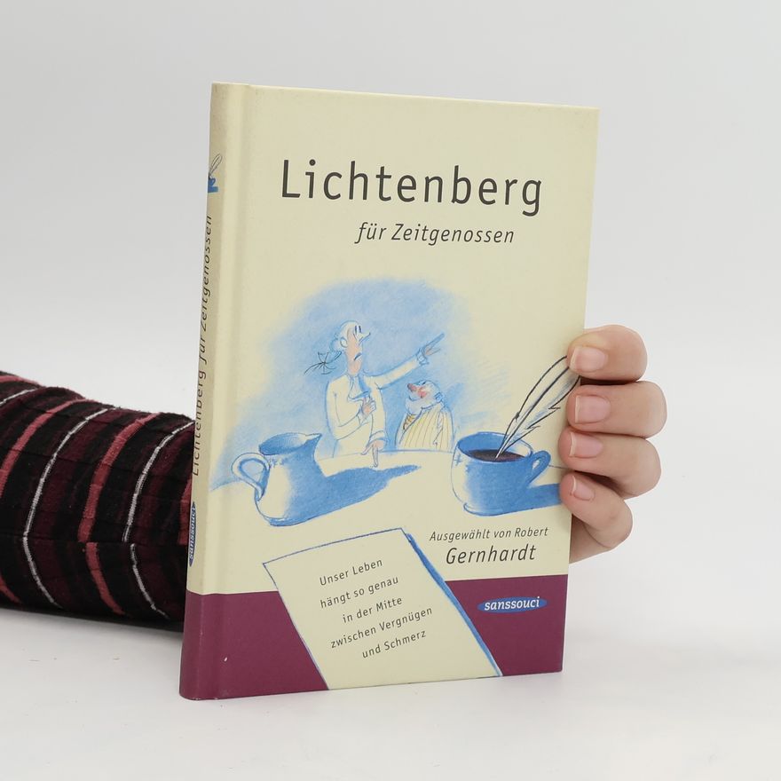 Georg Christoph Lichtenberg Lichtenberg für Zeitgenossen